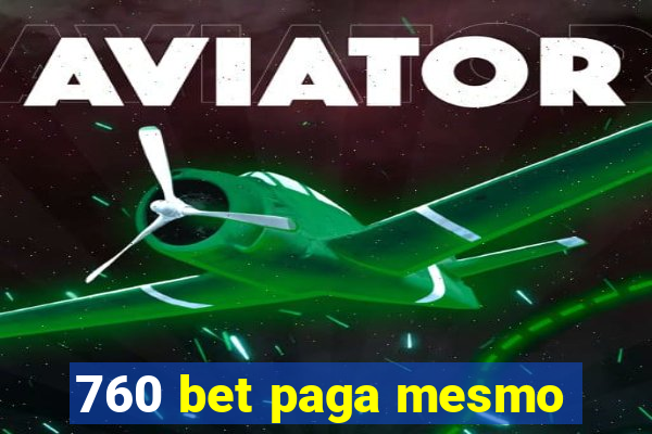 760 bet paga mesmo