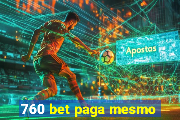 760 bet paga mesmo