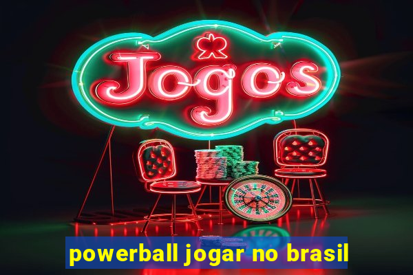 powerball jogar no brasil