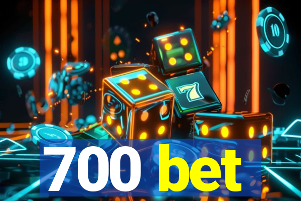 700 bet