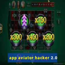 app aviator hacker 2.0