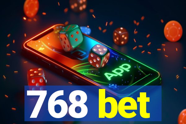 768 bet