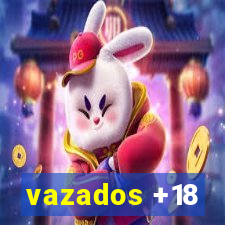 vazados +18