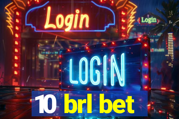 10 brl bet