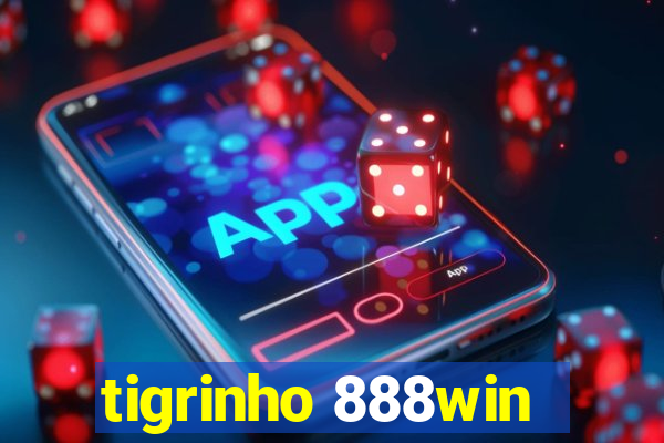 tigrinho 888win