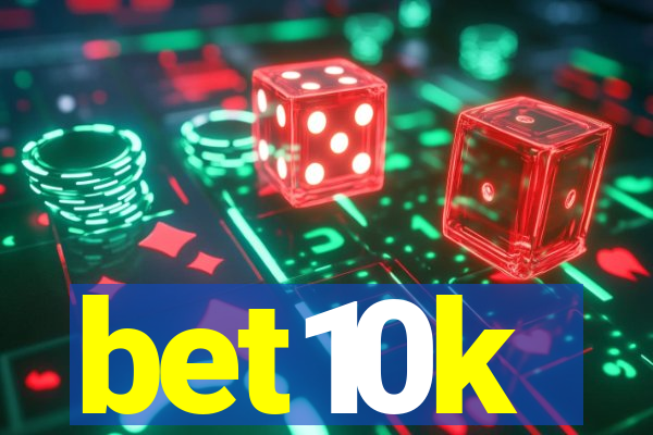 bet10k