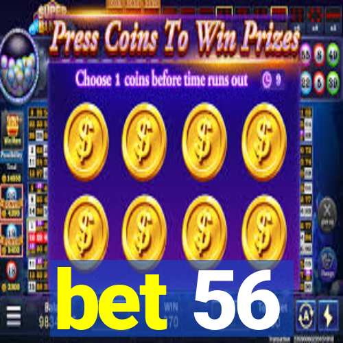 bet 56