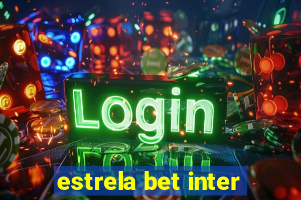 estrela bet inter