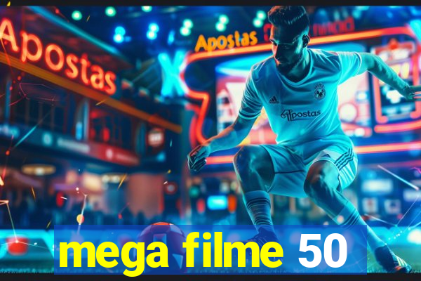 mega filme 50