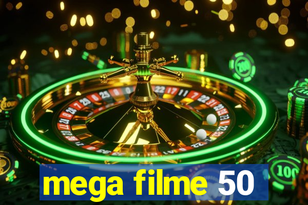 mega filme 50