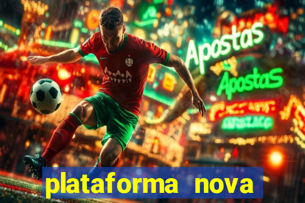 plataforma nova pagando bet