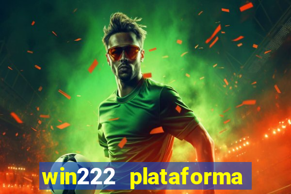 win222 plataforma de jogos