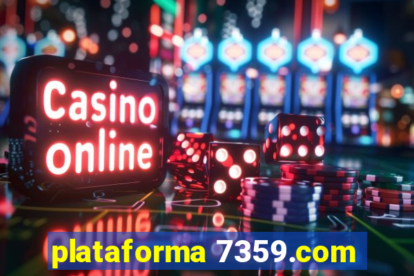 plataforma 7359.com