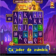 Ca ador de zumbis baixar ca ador de zumbi filme completo dublado