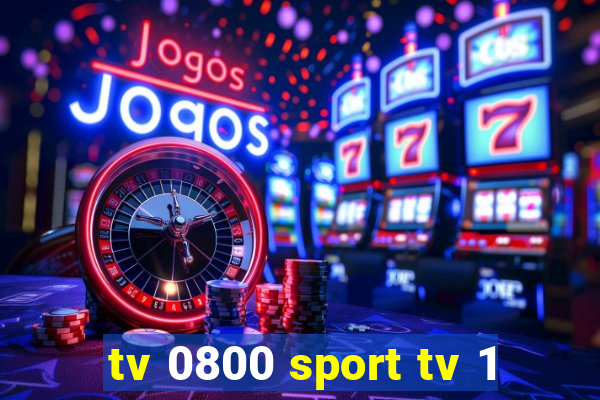 tv 0800 sport tv 1