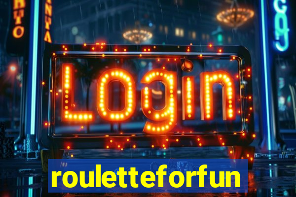 rouletteforfun