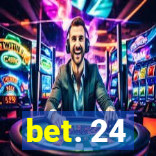 bet. 24