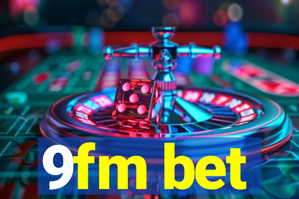 9fm bet