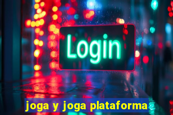 joga y joga plataforma