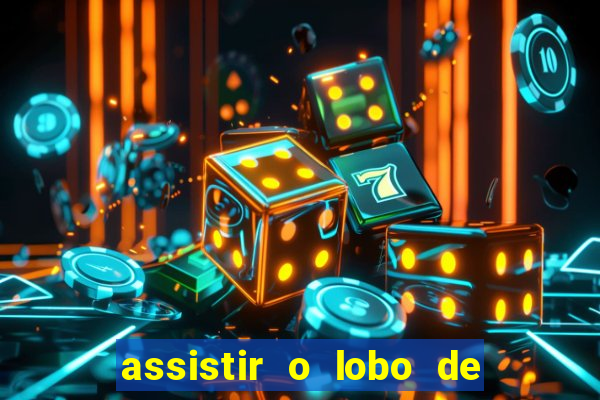 assistir o lobo de wall street grátis