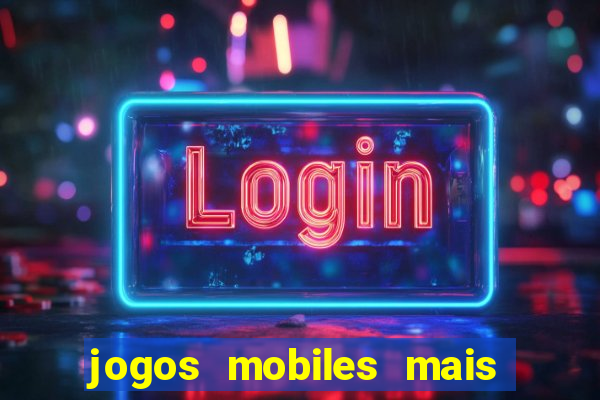 jogos mobiles mais jogados 2024