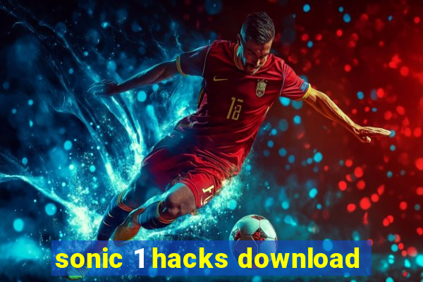 sonic 1 hacks download