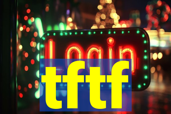 tftf