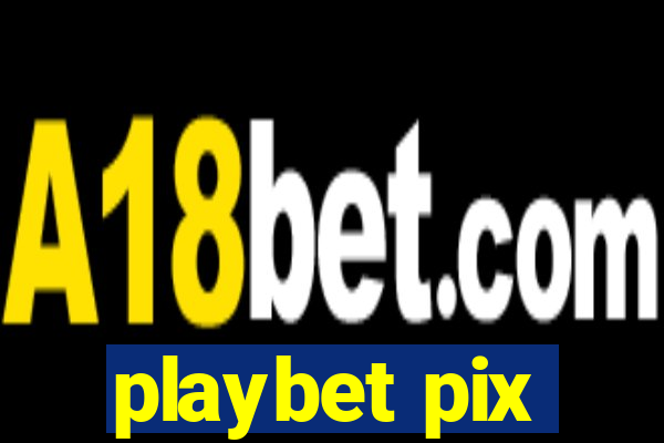 playbet pix