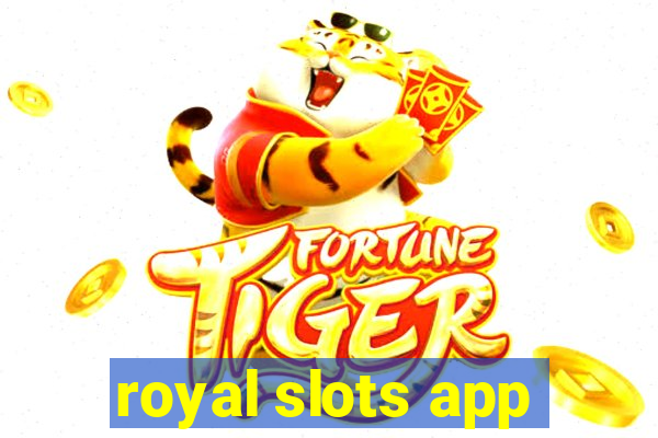 royal slots app