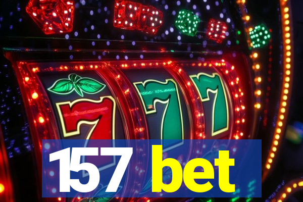 157 bet