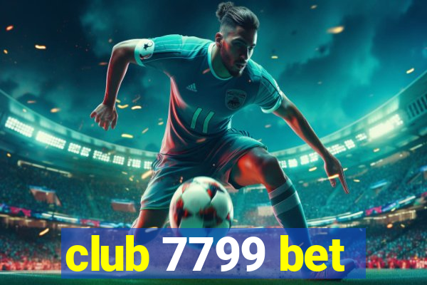 club 7799 bet