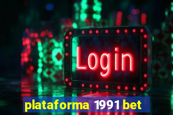 plataforma 1991 bet