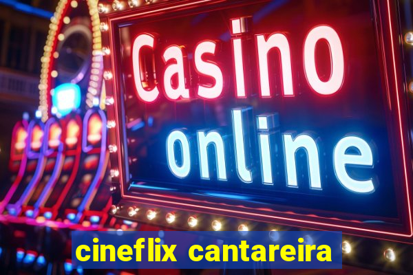 cineflix cantareira