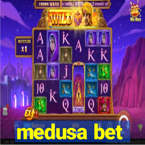 medusa bet