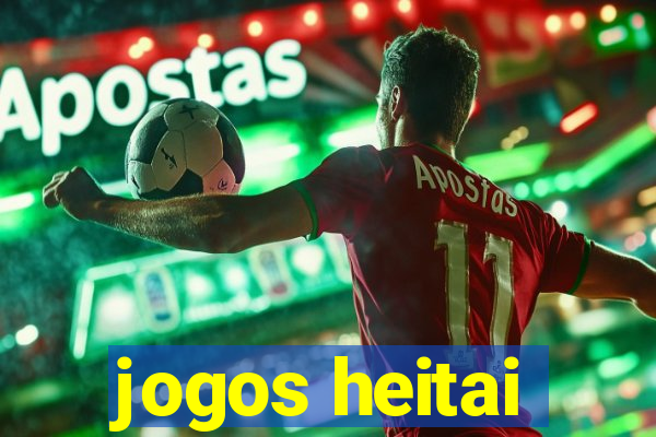 jogos heitai