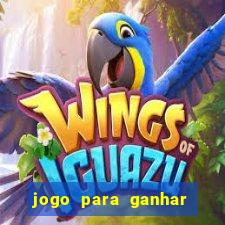 jogo para ganhar dinheiro sem pagar