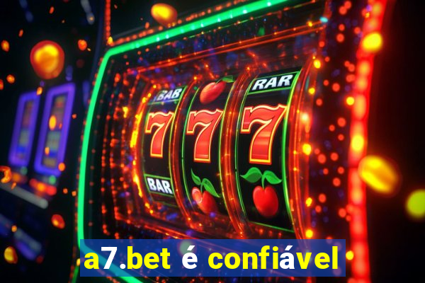 a7.bet é confiável