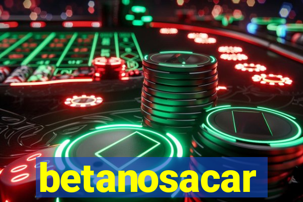 betanosacar