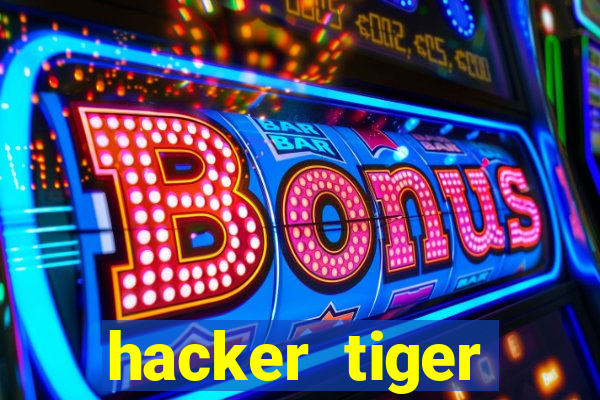 hacker tiger fortune download