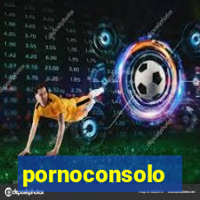 pornoconsolo