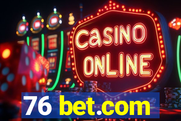 76 bet.com