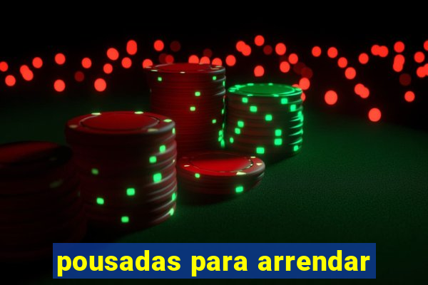 pousadas para arrendar