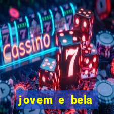 jovem e bela dublado download