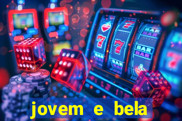 jovem e bela dublado download