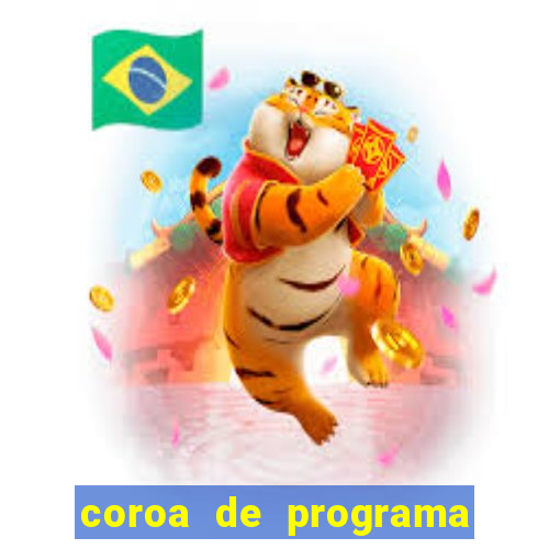 coroa de programa em santos