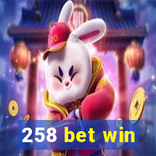 258 bet win