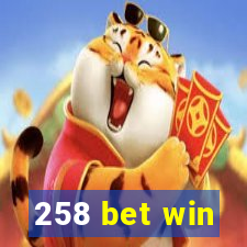 258 bet win