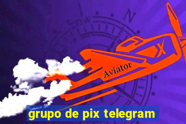 grupo de pix telegram