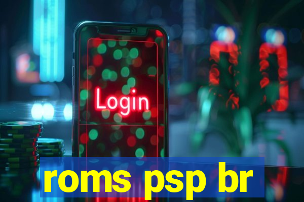 roms psp br