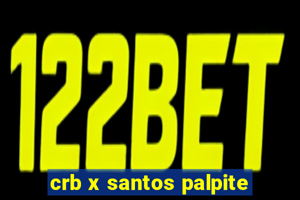 crb x santos palpite